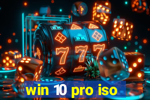 win 10 pro iso